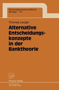 Alternative Entscheidungskonzepte in der Banktheorie (eBook, PDF) - Langer, Thomas