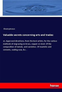 Valuable secrets concerning arts and trades: