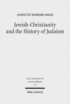 Jewish-Christianity and the History of Judaism (eBook, PDF) - Reed, Annette Yoshiko