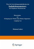 Über die Entwicklungsmöglichkeiten des Induktionsmotors für Einphasen-Wechselstrom (eBook, PDF)