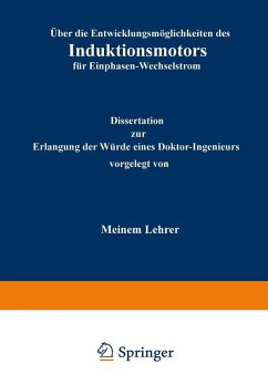 Über die Entwicklungsmöglichkeiten des Induktionsmotors für Einphasen-Wechselstrom (eBook, PDF) - Koch, R. Von