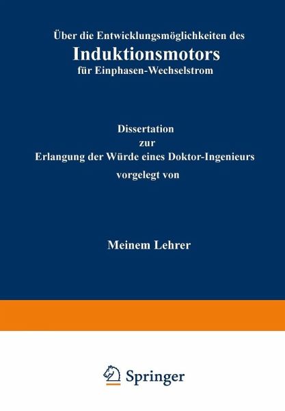 Über die Entwicklungsmöglichkeiten des Induktionsmotors für Einphasen-Wechselstrom (eBook, PDF)