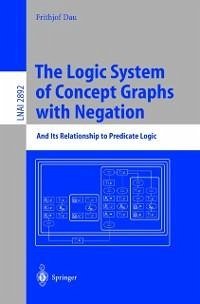 The Logic System of Concept Graphs with Negation (eBook, PDF) - Dau, Frithjof