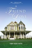 A Friend to Love (eBook, ePUB)