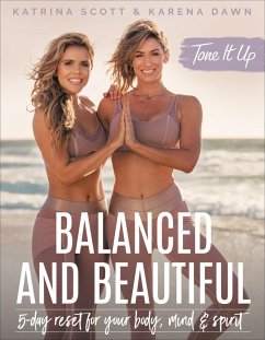Tone It Up: Balanced and Beautiful (eBook, ePUB) - Scott, Katrina; Dawn, Karena