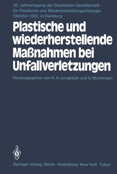 Plastische und wiederherstellende Maßnahmen bei Unfallverletzungen (eBook, PDF) Plastische und wiederherstellende Maßnahmen bei Unfallverletzungen (eBook, PDF)