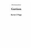 Garrison (The Garrison Series) (eBook, ePUB)