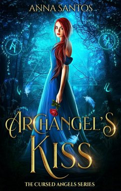 Archangel's Kiss (The Cursed Angels Series, #1) (eBook, ePUB) - Santos, Anna