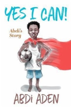 Yes I Can! (eBook, ePUB) - Aden, Abdi