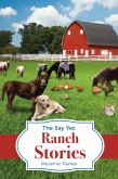 The Say Yes Ranch Stories (eBook, ePUB) The Say Yes Ranch Stories (eBook, ePUB)