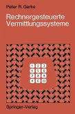 Rechnergesteuerte Vermittlungssysteme (eBook, PDF) Rechnergesteuerte Vermittlungssysteme (eBook, PDF)