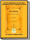 Das Kapital - Band 1- Kritik der politischen Ökonomie - Buch 1 - Der Produktionsprozess des Kapitals- Ein Manuskript zur vierten Auflage mit Anmerkungen von Friedrich Engels als eBook zum 200. Geburtstag von Karl Marx (eBook, ePUB)