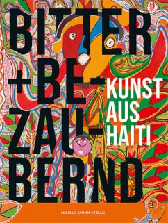 Bitter & bezaubernd. Kunst aus Haiti - Thommen, Heinrich