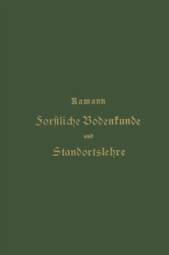 Forstliche Bodenkunde und Standortslehre (eBook, PDF) - Ramann, Emil