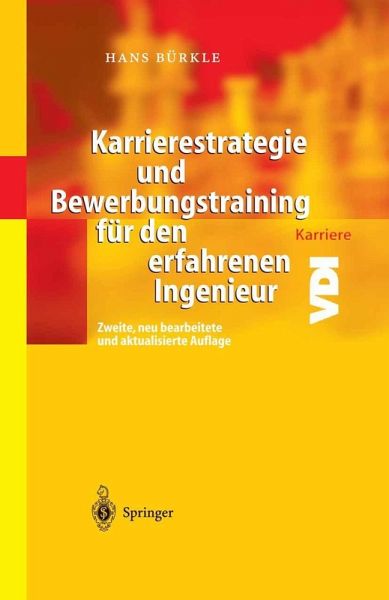 Karrierestrategie und Bewerbungstraining für den erfahrenen Ingenieur (eBook, PDF) Karrierestrategie und Bewerbungstraining für den erfahrenen Ingenieur (eBook, PDF)