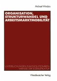 Organisation, Strukturwandel und Arbeitsmarktmobilität (eBook, PDF)