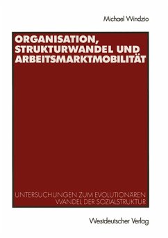 Organisation, Strukturwandel und Arbeitsmarktmobilität (eBook, PDF) - Windzio, Michael