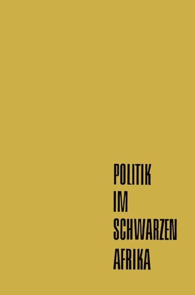 Politik im Schwarzen Afrika (eBook, PDF) Politik im Schwarzen Afrika (eBook, PDF)