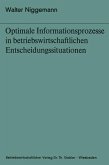 Optimale Informationsprozesse in betriebswirtschaftlichen Entscheidungssituationen (eBook, PDF)