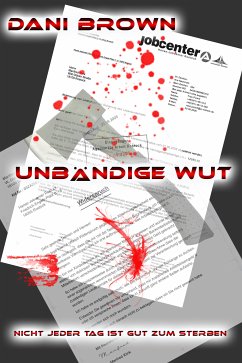 Unbändige Wut (eBook, ePUB) - Brown, Dani