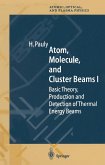 Atom, Molecule, and Cluster Beams I (eBook, PDF)
