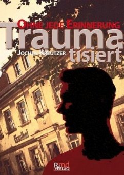 Traumatisiert - Kreutzer, Jochen