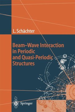 Beam-Wave Interaction in Periodic and Quasi-Periodic Structures (eBook, PDF) - Schächter, Levi