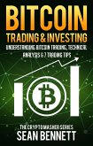 Bitcoin Trading & Investing: Understanding Bitcoin Trading, Technical Analysis & 7 Trading Tips (eBook, ePUB)