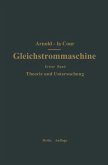 Die Gleichstrommaschine. Ihre Theorie, Untersuchung, Konstruktion, Berechnung und Arbeitsweise (eBook, PDF)