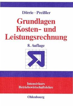 Grundlagen Kosten- und Leistungsrechnung (eBook, PDF) - Dörrie, Ulrich; Preißler, Peter R.
