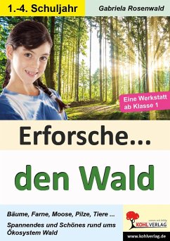 Erforsche ... den Wald - Rosenwald, Gabriela