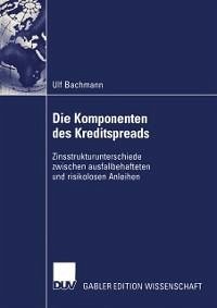 Die Komponenten des Kreditspreads (eBook, PDF) - Bachmann, Ulf