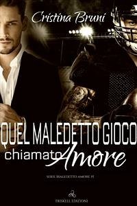 Cover Quel maledetto gioco chiamato amore (eBook, ePUB)