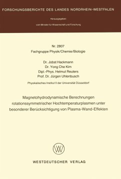 Magnetohydrodynamische Berechnungen rotationssymmetrischer Hochtemperaturplasmen unter besonderer Berücksichtigung von Plasma-Wand-Effekten (eBook, PDF)