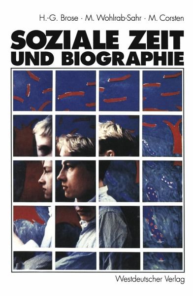 Soziale Zeit und Biographie (eBook, PDF) Soziale Zeit und Biographie (eBook, PDF)