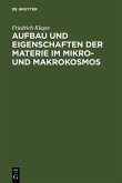 Aufbau und Eigenschaften der Materie im Mikro- und Makrokosmos (eBook, PDF)