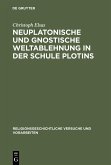Neuplatonische und gnostische Weltablehnung in der Schule Plotins (eBook, PDF)