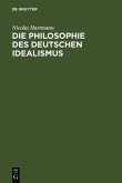 Die Philosophie des deutschen Idealismus (eBook, PDF)