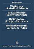 Dictionary of Medical Objects / Medizinisches Sachwörterbuch / Dictionnaire d'Objets Médicaux / Medicinae Rerum Verborum Index (eBook, PDF)