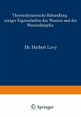 Thermodynamische Behandlung einiger Eigenschaften des Wassers und des Wasserdampfes (eBook, PDF)