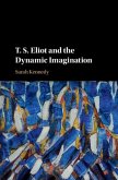 T. S. Eliot and the Dynamic Imagination (eBook, PDF)