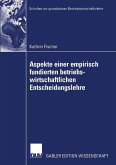 Aspekte einer empirisch fundierten betriebswirtschaftlichen Entscheidungslehre (eBook, PDF)