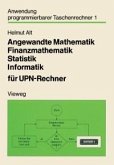Angewandte Mathematik, Finanzmathematik, Statistik, Informatik für UPN-Rechner (eBook, PDF)