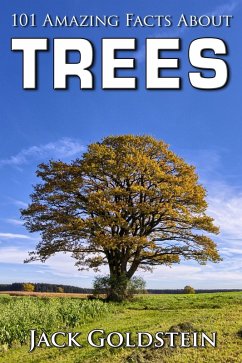 101 Amazing Facts about Trees (eBook, PDF) - Goldstein, Jack