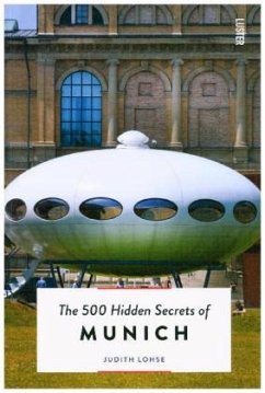 The 500 Hidden Secrets of Munich - Lohse, Judith