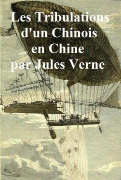 Les Tribulations d'un Chinois en Chine (eBook, ePUB) - Verne, Jules