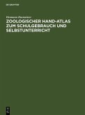 Zoologischer Hand-Atlas zum Schulgebrauch und Selbstunterricht (eBook, PDF)