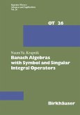 Banach Algebras with Symbol and Singular Integral Operators (eBook, PDF)