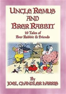 UNCLE REMUS and BRER RABBIT - 11 Adventures of Brer Rabbit (eBook, ePUB)