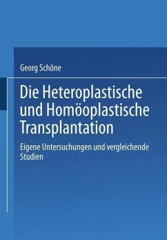 Die Heteroplastische und homöoplastische Transplantation (eBook, PDF) - Schöne, Georg